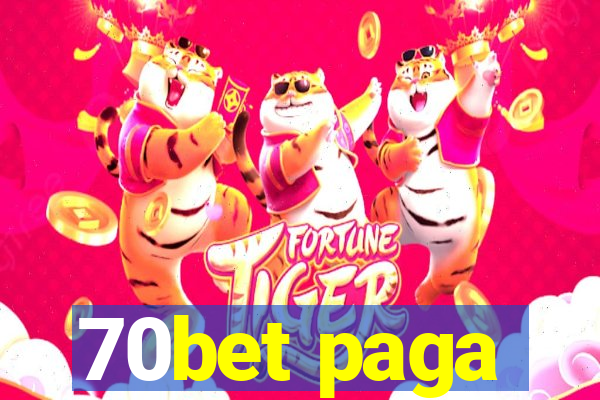 70bet paga